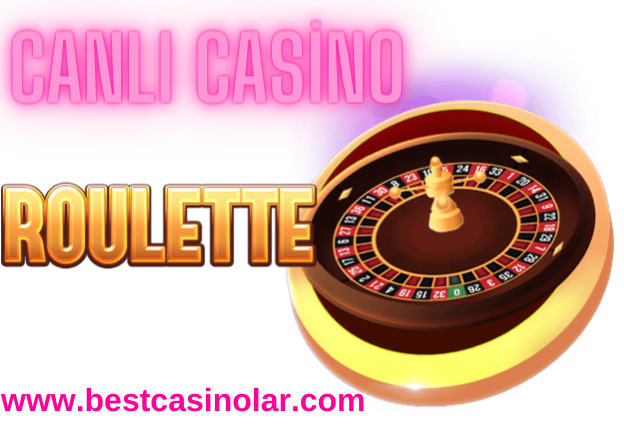 Canlı Casino Rulet www.bestcasinolar.com