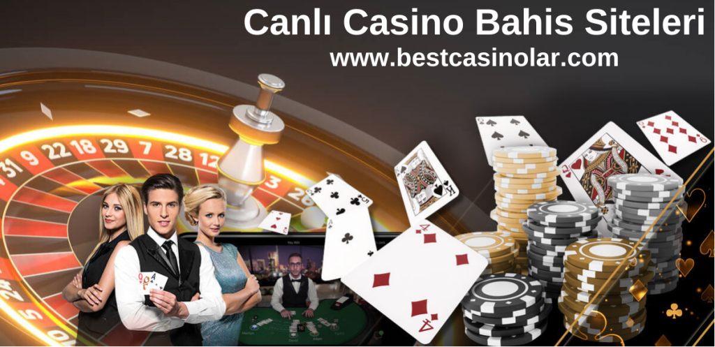 Canlı Casino Bahis Siteleri www.bestcasinolar.com